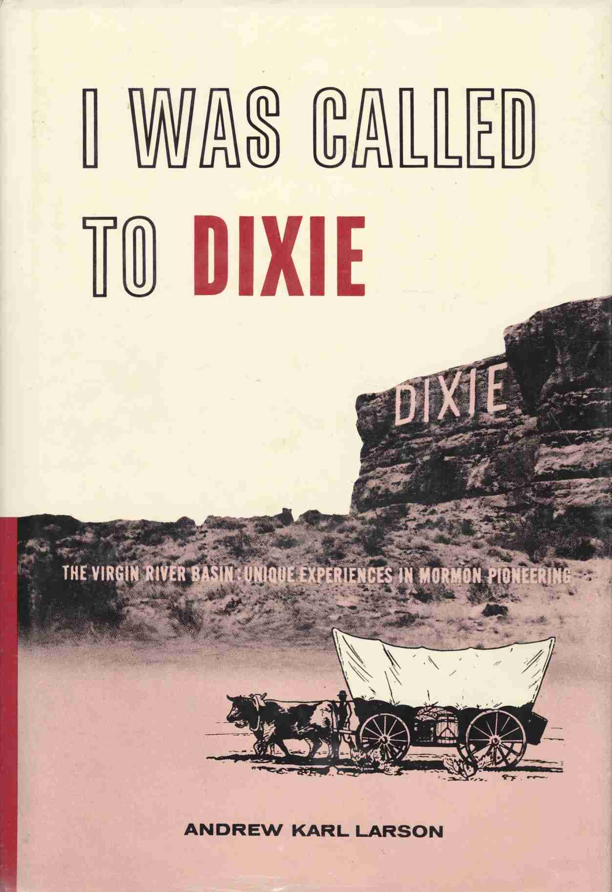 Front cover of I Was Called To Dixie