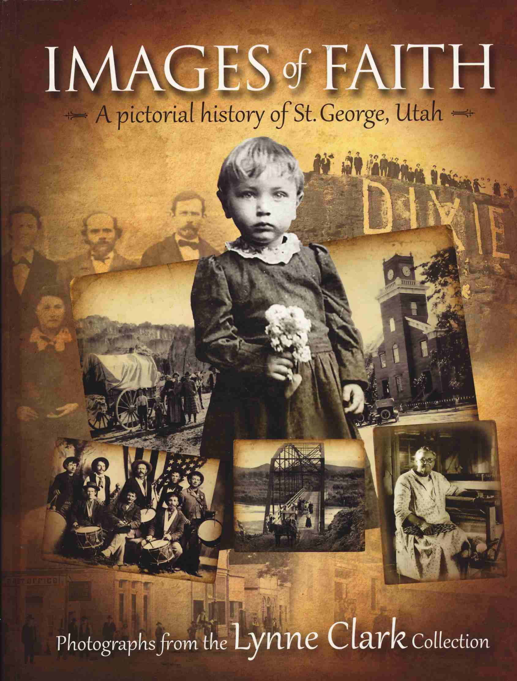 Book: Images of Faith: A Pictorial History of St. George, Utah