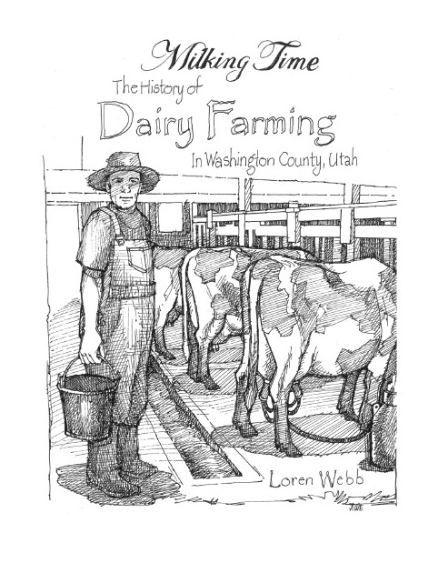 Book: Milking Time; The History of Dairy Farming in Washington County, Utah