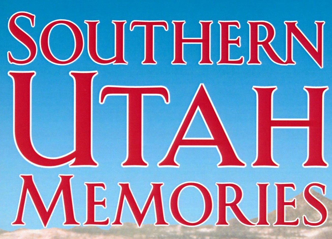 Southern Utah Memories book title